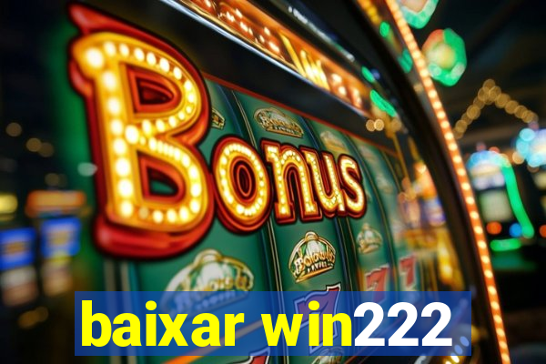 baixar win222